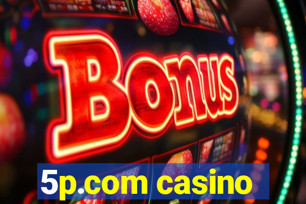 5p.com casino